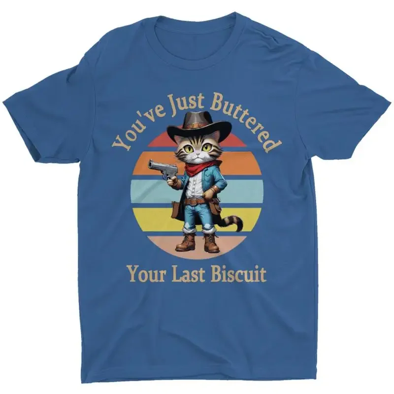 You've Just Buttered Your Last Biscuit Western Cowboy Cat Funny Men's T Shirt