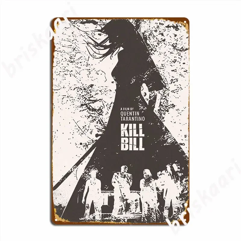 Kill Bill Metal Sign Printing Living Room Wall Decor Cinema Garage Tin Sign Poster