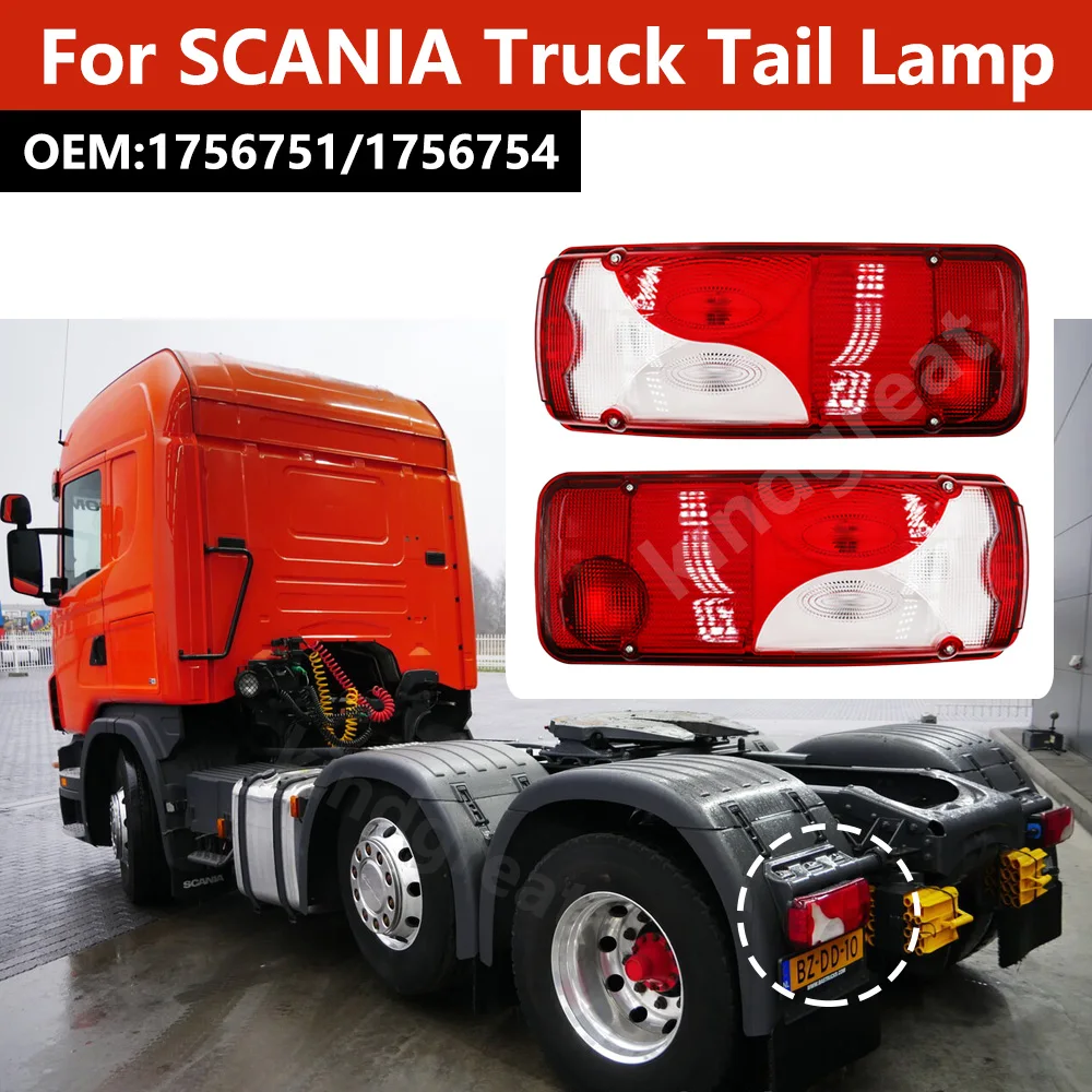 

1 PCS Truck tail lamp 24V for SCANIA R114 R124 R144 R420 R620 R500 P400 P450 R730 G400 G460 truck tail lamp 1756754 1756751