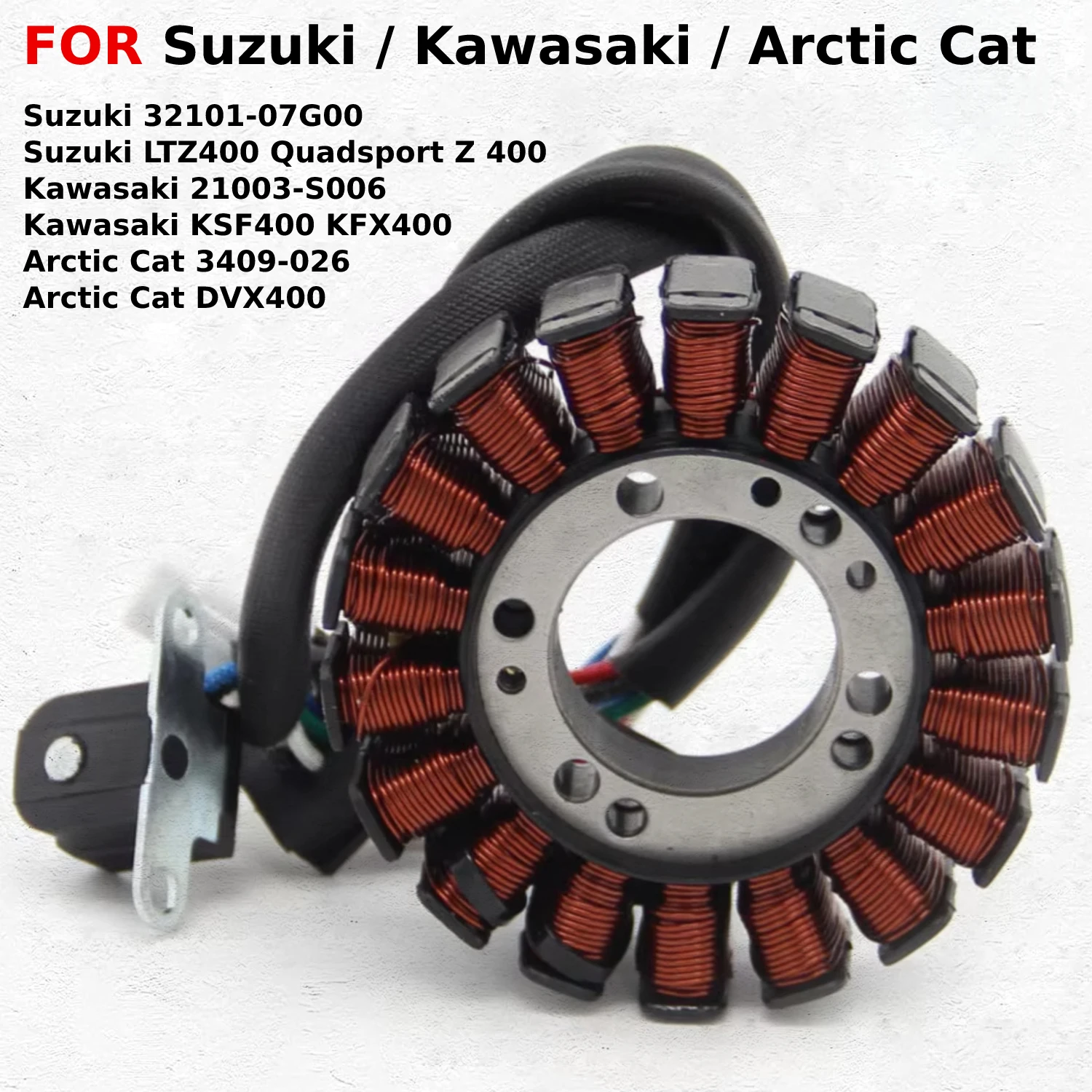 

Stator Coil For Suzuki LTZ400 Quadsport Z 400 Arctic Cat DVX400 3409-026 For Kawasaki KSF400 KFX400 32101-07G00 21003-S006