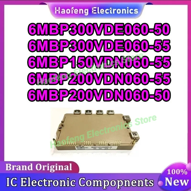 

6MBP150VDN060-55 6MBP200VDN060-55 6MBP200VDN060-50 6MBP300VDE060-50 6MBP300VDE060-55 НОВЫЙ ОРИГИНАЛ на складе