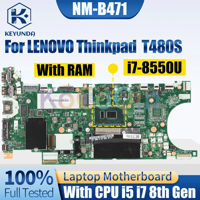 

NM-B471 For LENOVO Thinkpad T480S Notebook Mainboard i5-8250U i5-8350U i7-8550U 02HL812 02HL838 Laptop Motherboard Full Tested