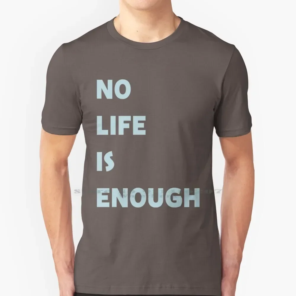 No Life Is Enough T Shirt 100% Pure Cotton No Life Enough Shigatsu Wa Kimi Uso Your Lie In April Arima Kousei