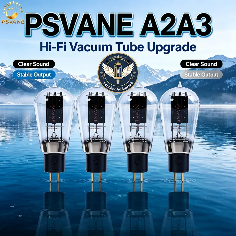 PSVANE 2027 brand-new A2/A3 vacuum tubes, factory‑precision matched, exquisitely crafted, with a rich and full-bodied sound.
