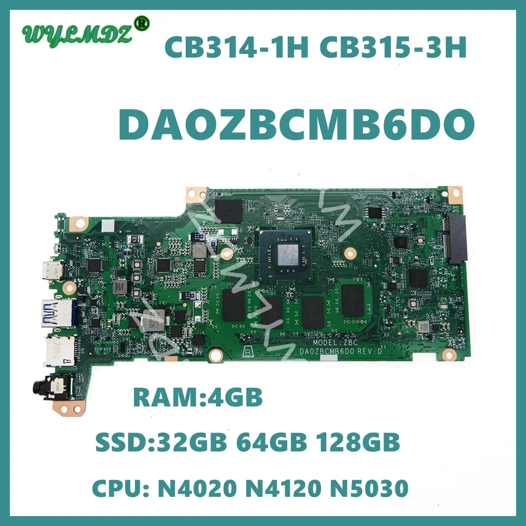 

DA0ZBCMB6D0 N4020 N4120 N5030 CPU 4GB-RAM 32G 64G 128G-SSD Mainboard For ACER ChromeBook CB314-1H CB315-3H Laptop Motherboard