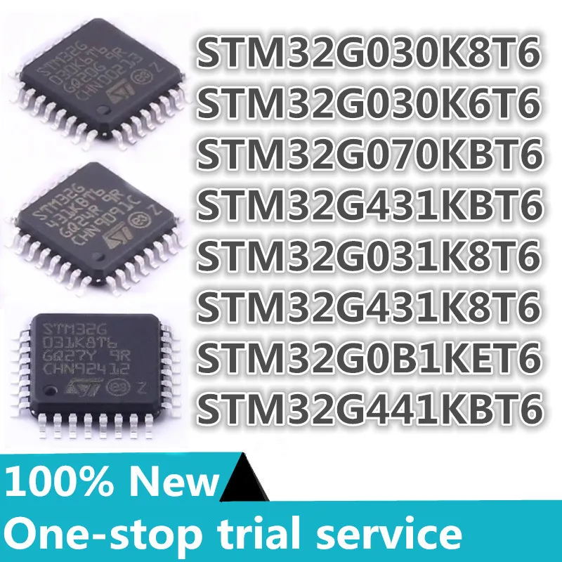 New Original STM32G030K8T6 STM32G030K6T6 STM32G070KBT6 STM32G431KBT6 STM32G031K8T6 STM32G431K8T6 STM32G0B1KET6 STM32G441KBT6