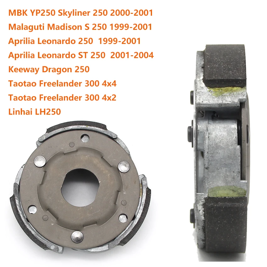 

Clutch Centrifugal For MBK YP250 Skyliner 250 Malaguti Madison S 250 Aprilia Leonardo ST 250 Keeway Dragon 250 Linhai LH250
