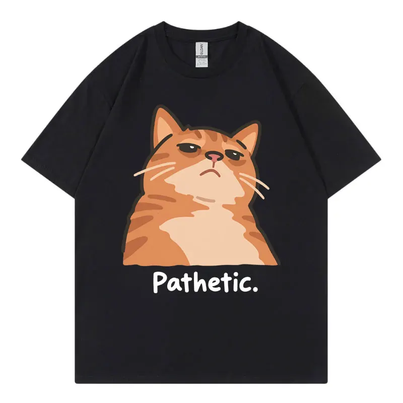 Funny Pathetic Judgmental Cat Meme T-shirts Men Women Fashion Loose Short Sleeve T-shirt Summer Casual 100%cotton O-Neck T Shirt