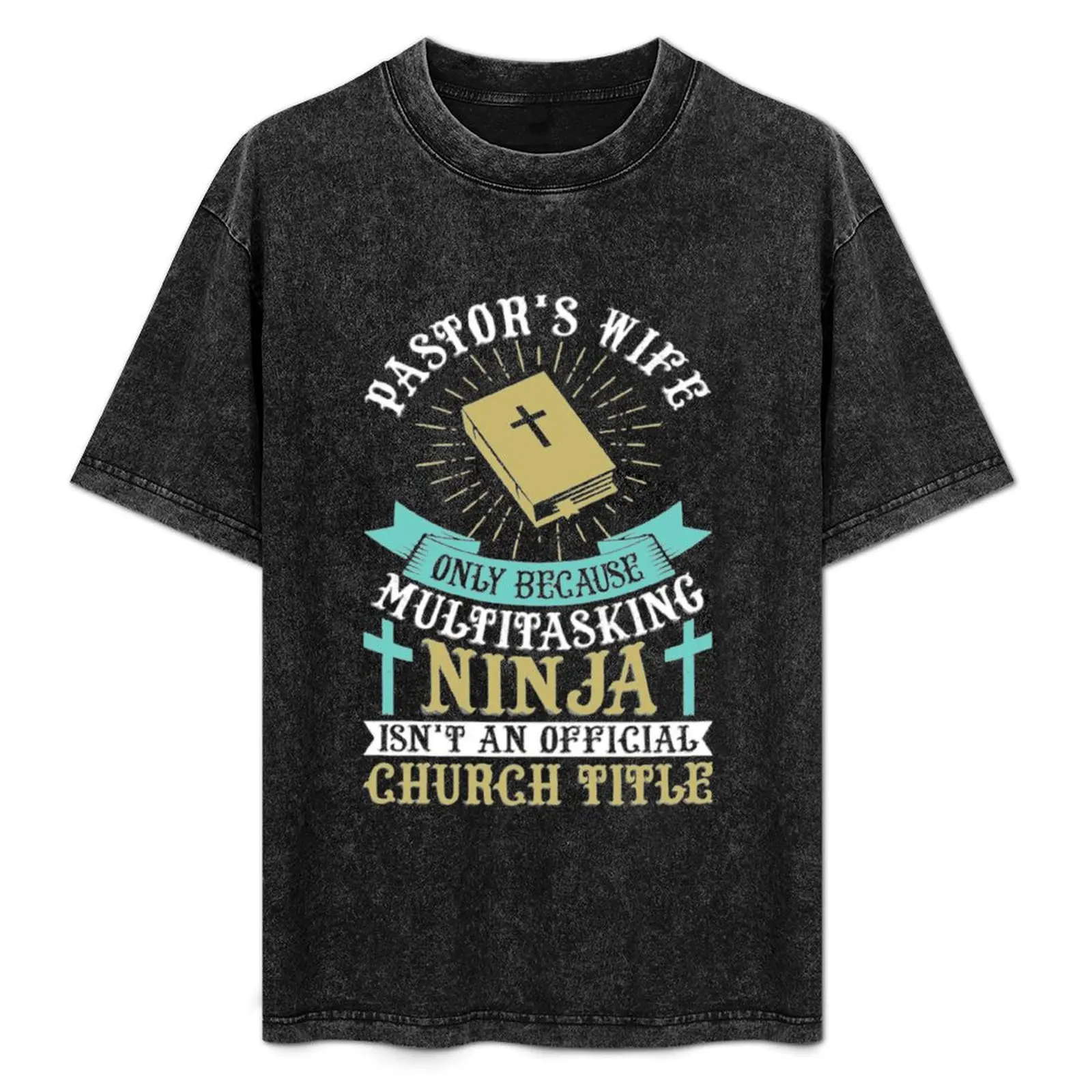 Pastor wife multitasking church T-Shirt heavyweights anime essential t shirt t shirts for men