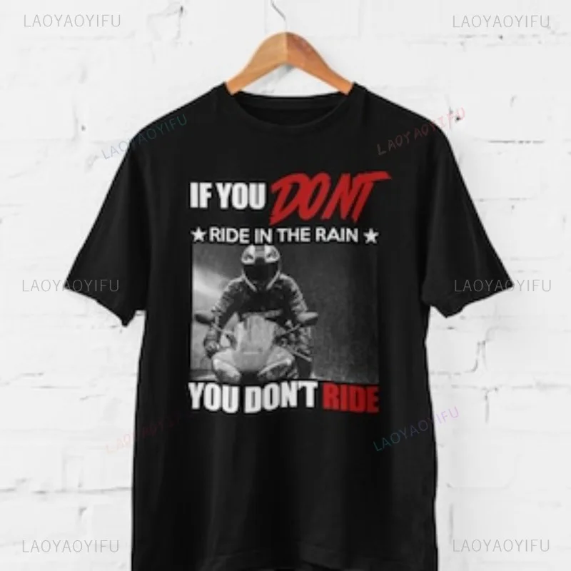 Biker T-Shirt Ride in The Rain Motorcycle Enthusiast Gift Cool Motorcycle Graphic T Shirts Funny Pattern T-Shirts New Style