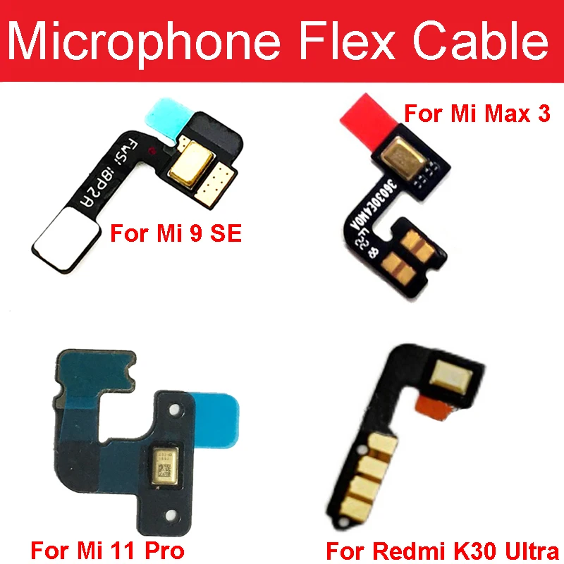 Microphone Flex Cable For Xiaomi Redmi K30 Ultra Mi 11 Pro Mi9 SE Mi Max 3 Microphone MIC Connector Flex Cable Parts