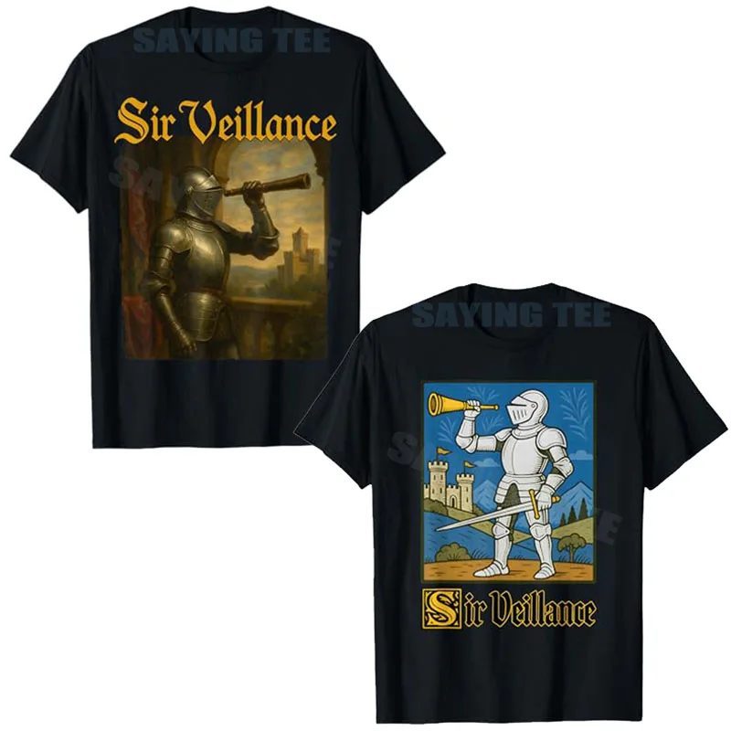 Sir Veillance Funny Meme Medieval Knight Pun T-Shirt Humor Sarcastic Joke Saying Tee Novelty Gift Men's Fashion Y2k Graphic Tops
