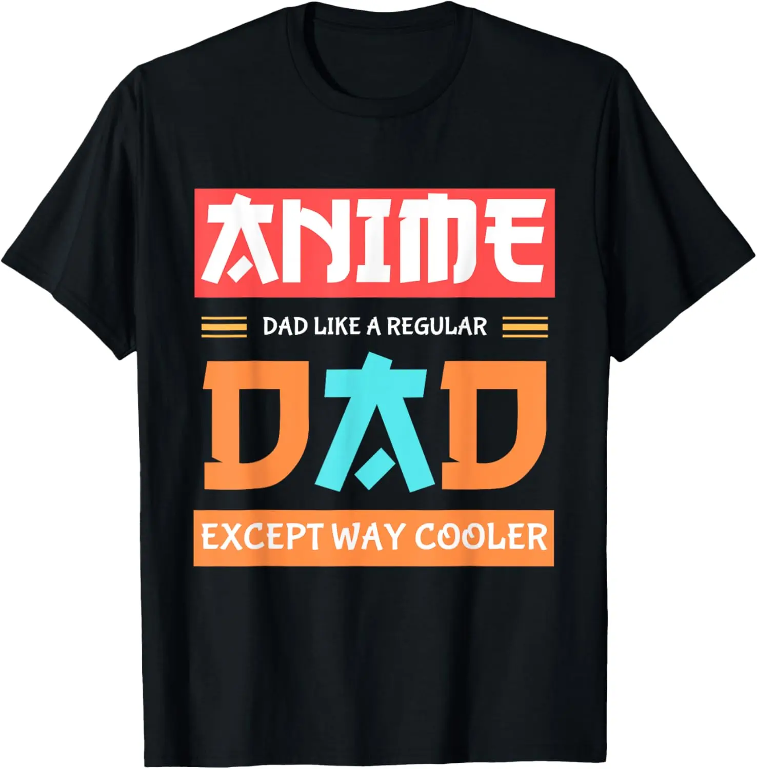 Anime Otaku divertido Día del Padre Anime papá excepto forma camiseta más fresca