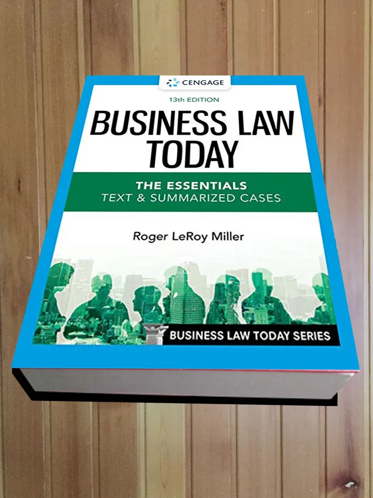 Business Law Today - The Essentials 13th