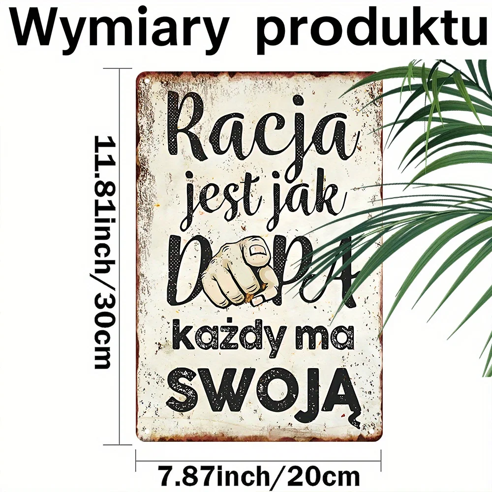 Vintage Metal Sign , Everyone Has Their Own Right, Polish Funny Wisdom Quote, Living Room Lounge Humor Decor, Wall Art Decor
