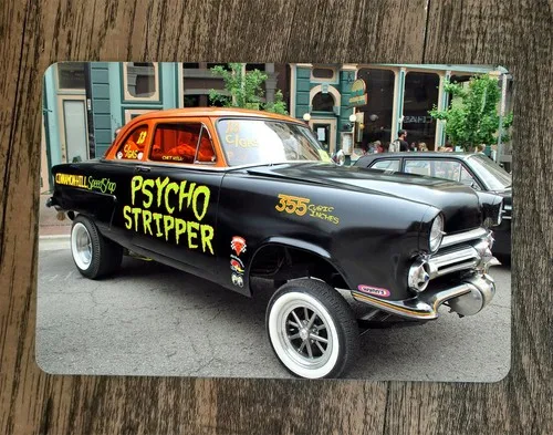 52 psycho stripper hot rod gasser classic car  Metal Wall Sign