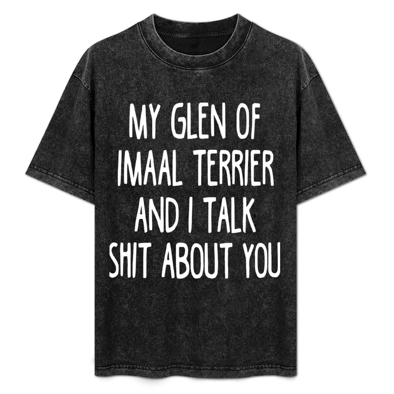 

I Work Hard So My Glen Of Imaal Terrier Can Have A Better Life T-Shirt Basic Comfort Fit T-Shirt for Men