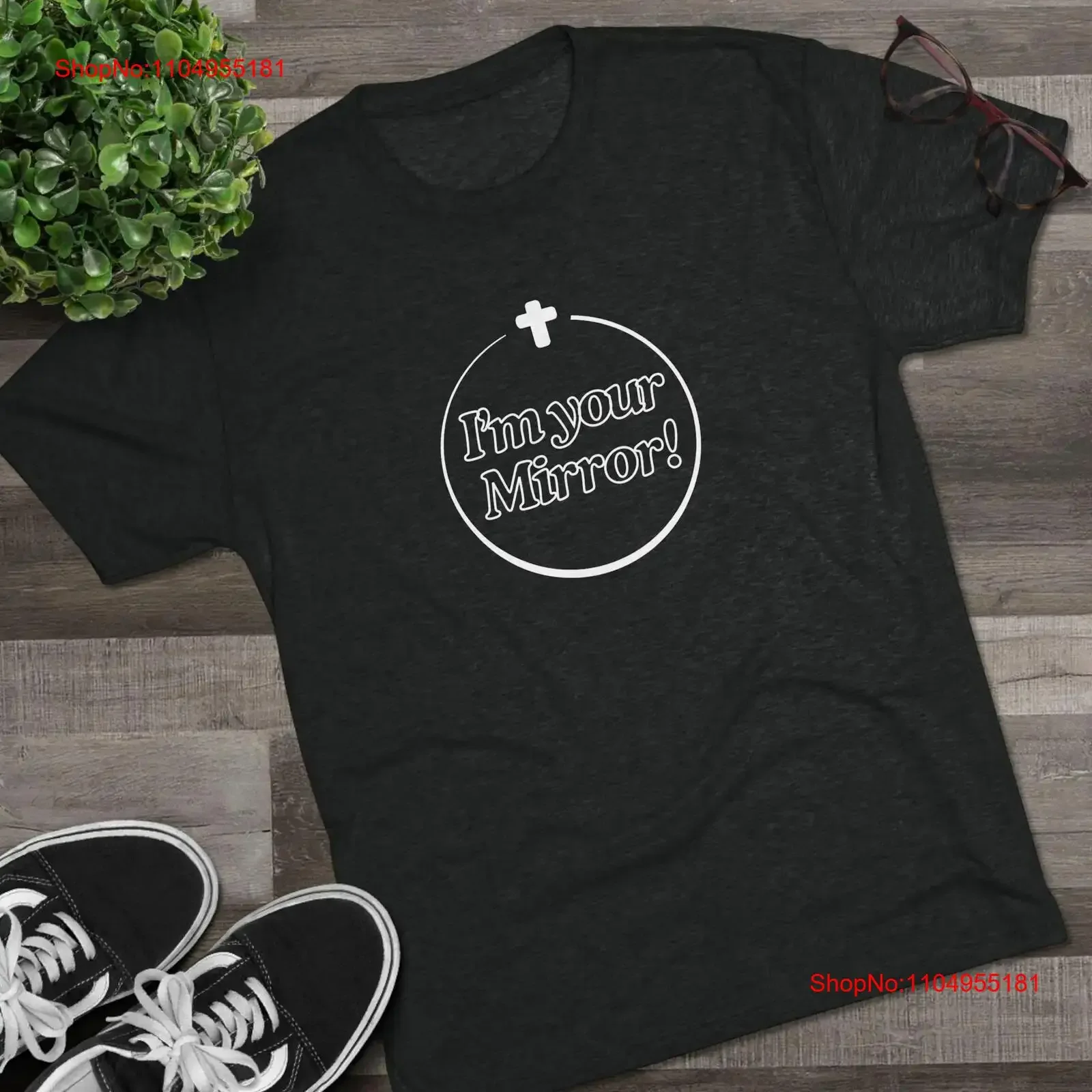 

I Am Your Mirror Faith Based T Shirt Inspirational Christian Apparel Reflect God's Love Spiritual Affirmation vintage Washed