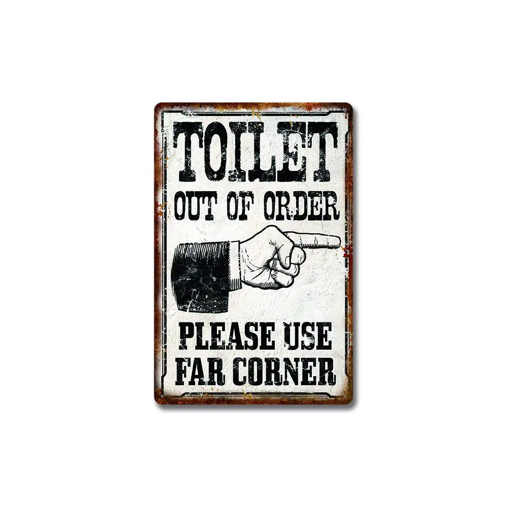 

SLALL Toilet Out of Order Please Use Far Corner Retro Street Sign Household Metal Tin Sign Bar Cafe Car Motorcycle Garage Decora