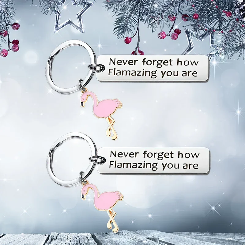 New Flamingo Gifts Keychain Pendant  Motivational Flamingo Key Chains Keyrings Gift Never Forget How Flamazing You Are for BFF