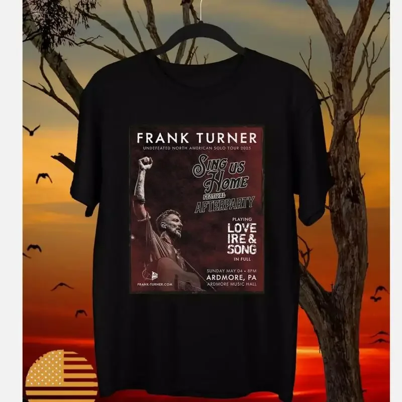 Frank Turner Sing Us Home 2025 Tour Festival T Shirt Full Size S 5Xl