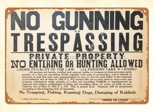 1940s NO GUNNING OR TRESPASSING NO HUNTING private property metal tin sign