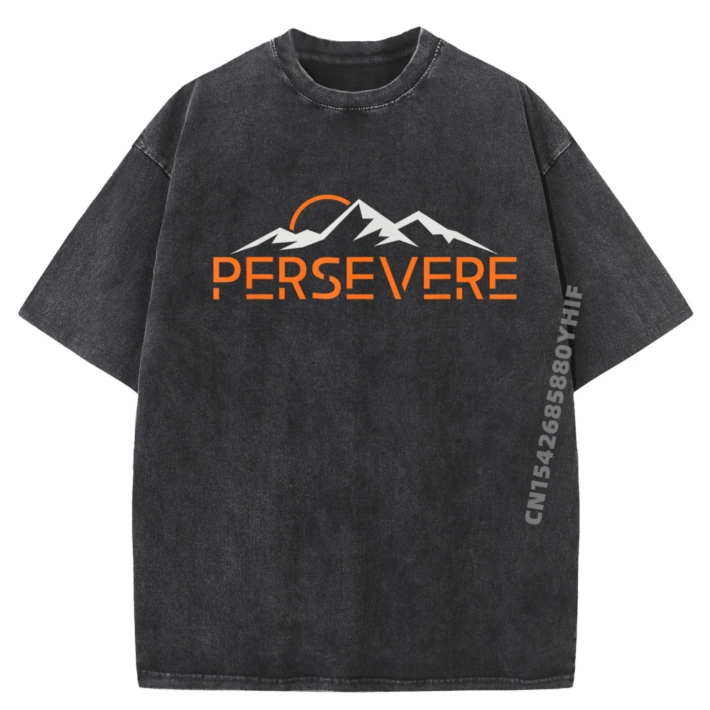 

Persevere Inspirational Uplifting Positive Mountain Sports T Shirt Men Oversized T Shirt Men Retro Washed Tops Tees Aesthetic