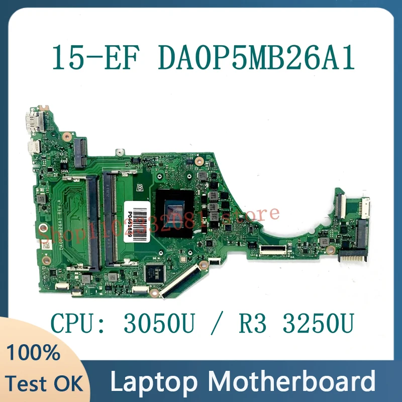 

High Quality Mainboard For HP 15-EF 15-EQ 15S-EQ DA0P5MB26A1 Laptop Motherboard With AMD 3050U / R3 3250U CPU 100%Full Tested OK