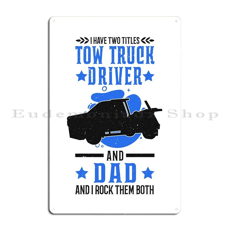 Tow Truck Dad Metal Signs Retro Wall Decor Bar Wall Decor Print Tin Sign Poster