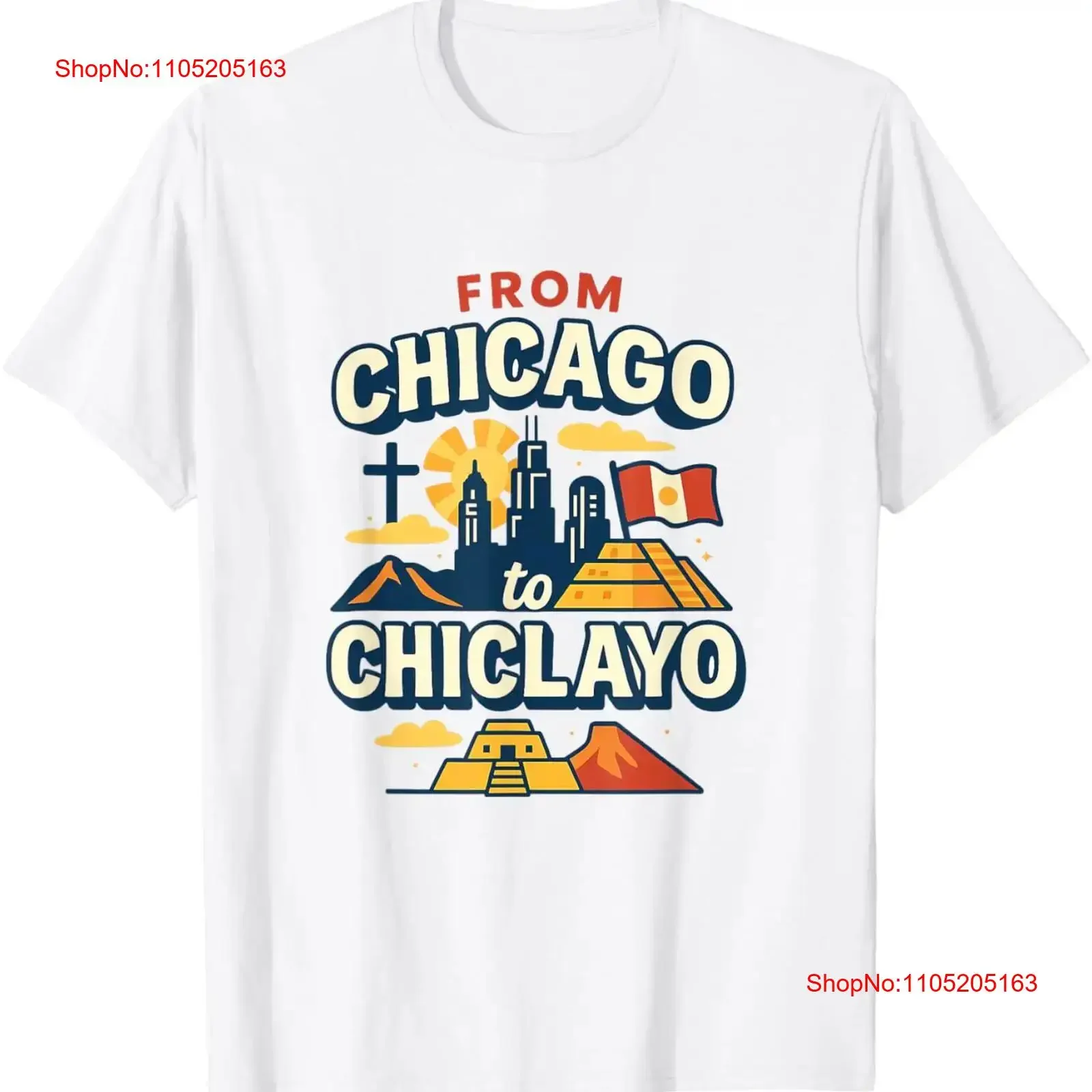 From Chicago to Chiclayo Funny Catholic Pope Peru For Adult S 4XL T Shirt vintage Washed Comfortable streetwear Stretched