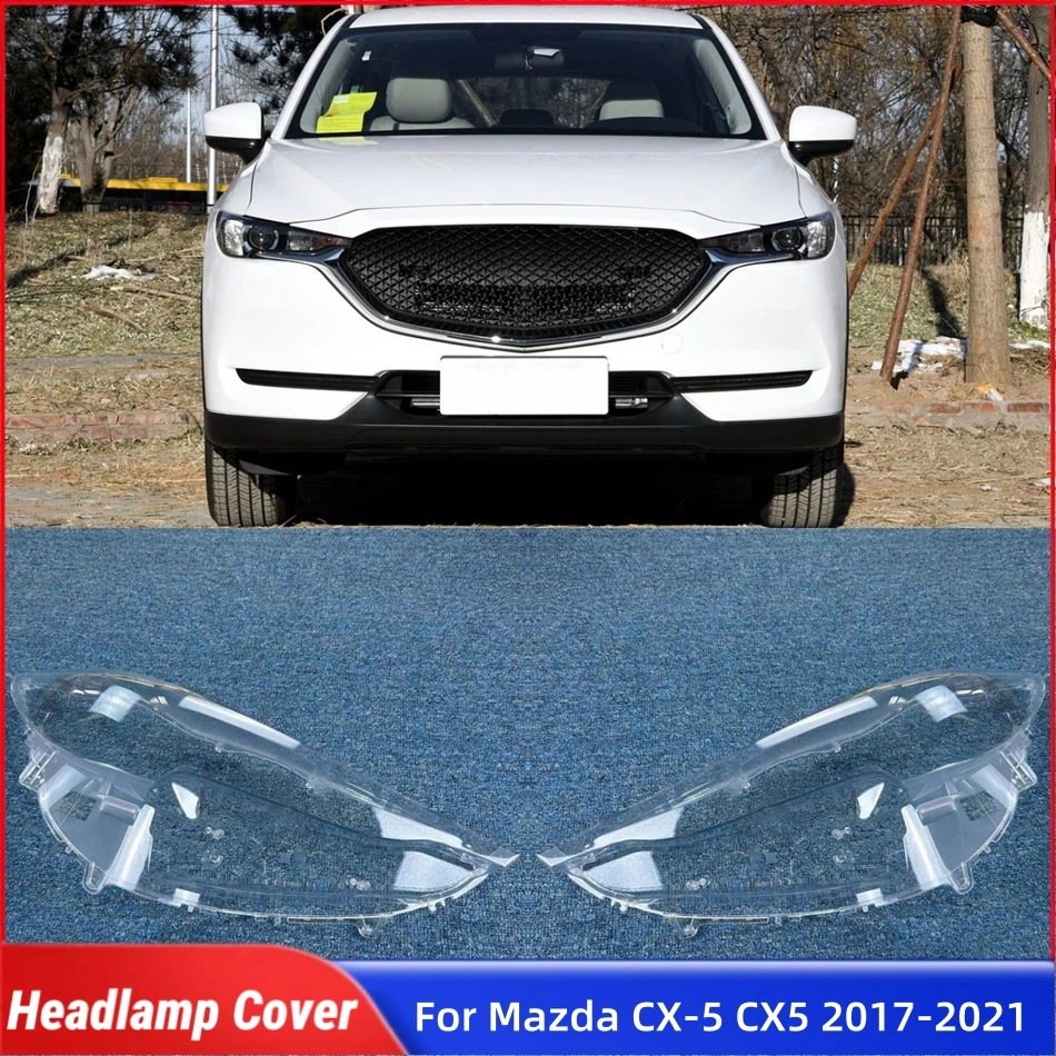

For Mazda CX-5 CX5 2017 2018 2019 2020 2021 Car Products Lampshade Headlights Cover Car Front Headlight Lens Cover Lights Shell