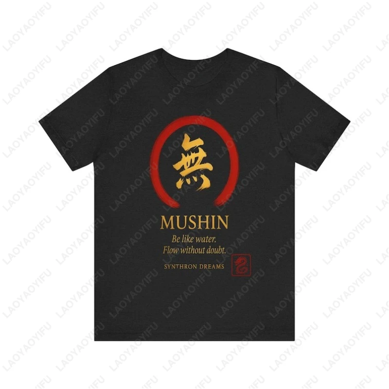 MUSHIN Zen Trending Men Women Cotton TShirt Flow Without Mind Japanese Calligraphy Tees Bushido Martial Arts Street Fashion Tops