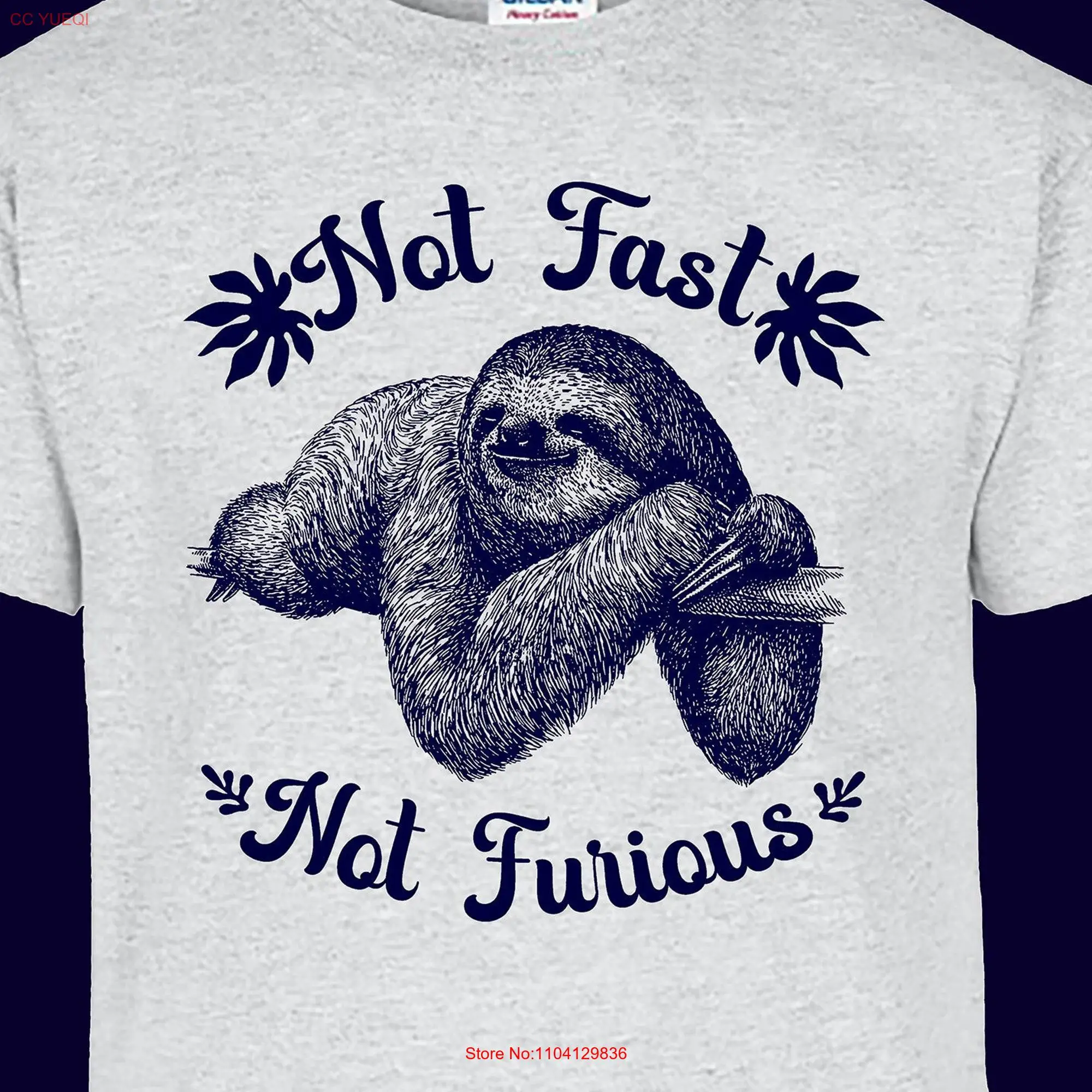 Sloth Not Fast Furious T Shirt long or short sleeves