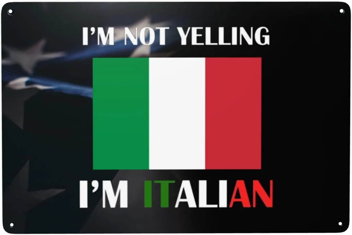 I'M Not Yelling I'M Italian Metal Sign Vintage Wall Decor 8x12 In Metal Tin Signs