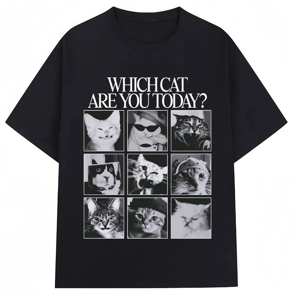 Funny Cat Meme Graphic T Shirt Which Cat Are You Today Men Women Vintage Fashion T-shirt Loose Cotton Casual T Shirts Streetwear
