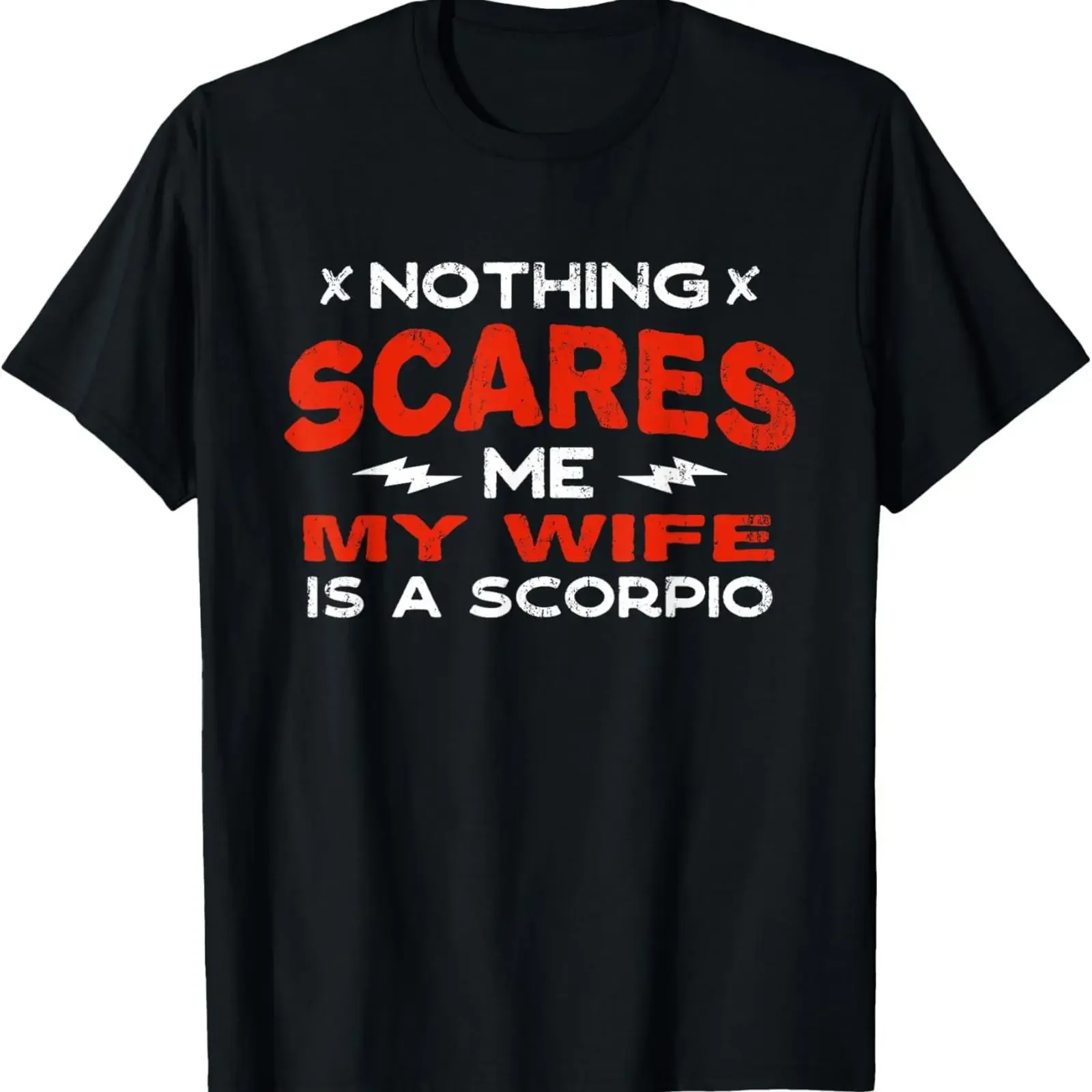 Nothing Scares Me My Wife Is a Scorpio Funny Horoscope Humor T Shirt vintage Washed graphic Breathable Soft