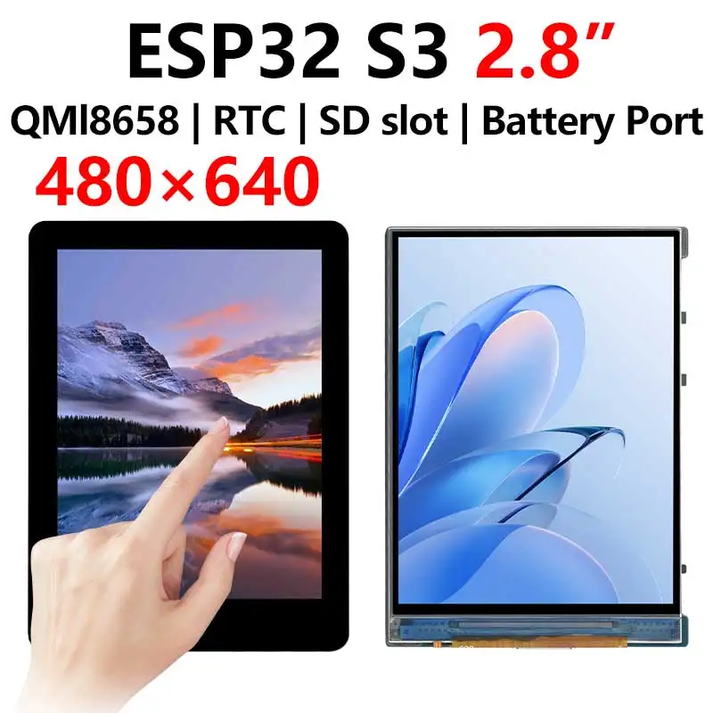 ESP32 S3 Development Board 2.8 inch B LCD 480x640 2.8inch Display TouchScreen QMI8658 Sensor / Battery Port LVGL/HMI For Arduino