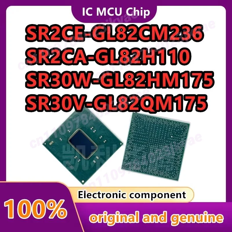 SR2CA SR2CE SR2CC SR3MD SR2WB SR30W SR30U SR30V GL82H110 GL82CM236 GL82Z370 GL82Z270 GL82HM175 GL82CM238 GL82QM175 BGA in stock