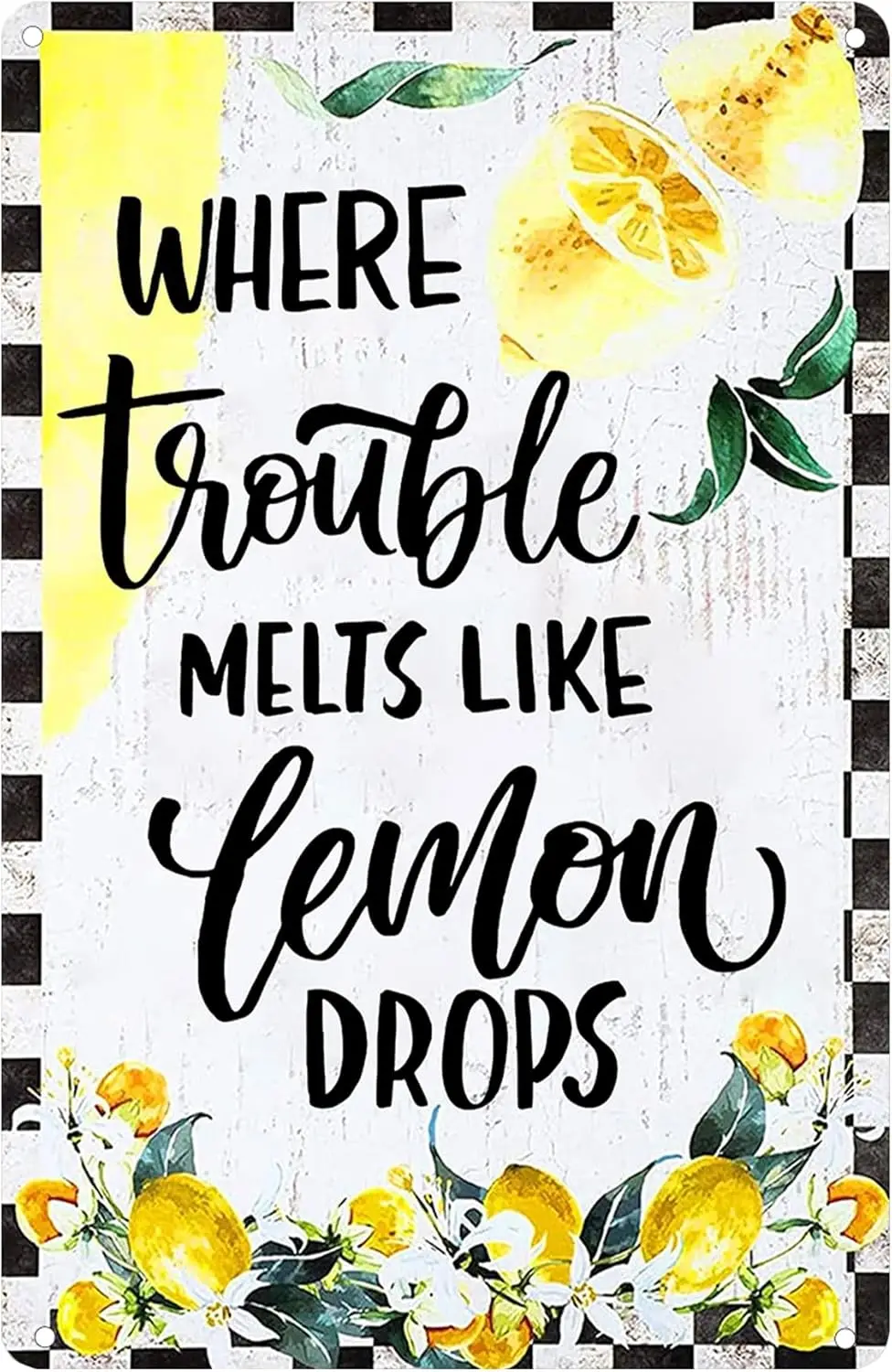 Designs Where Trouble Melt Like Lemon Drops Metal Tin Sign - Retro Vintage Lemon Tin Sign for Home Kitchen Coffee Country Wall D