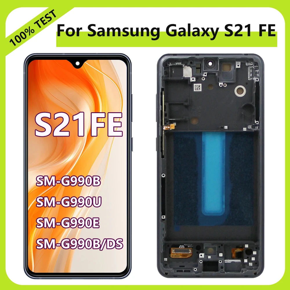 OLED S21FE Display For Samsung S21 FE 5G lcd display With Frame G990 G990U G990B/DS touch screen Digitizer Replacement S21FE LCD