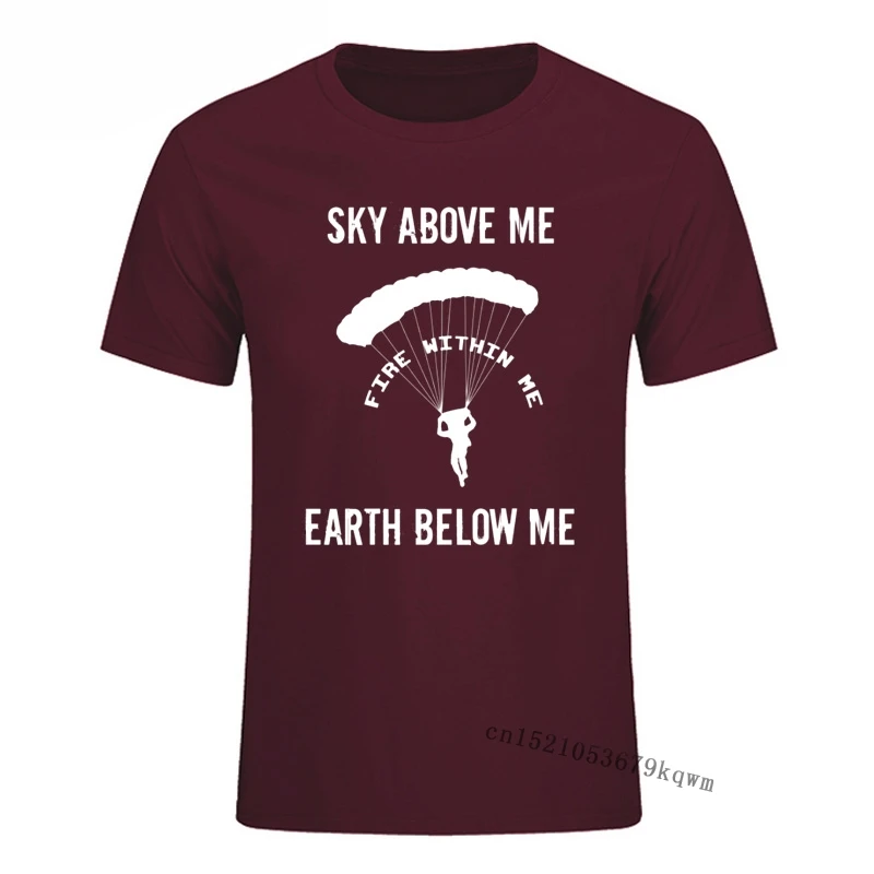 Sky Above Me Fire Within Me Earth Below T Shirt Organge Parachuting Skydiving 100% Cotton Crewneck Print Men Funny Tshirt