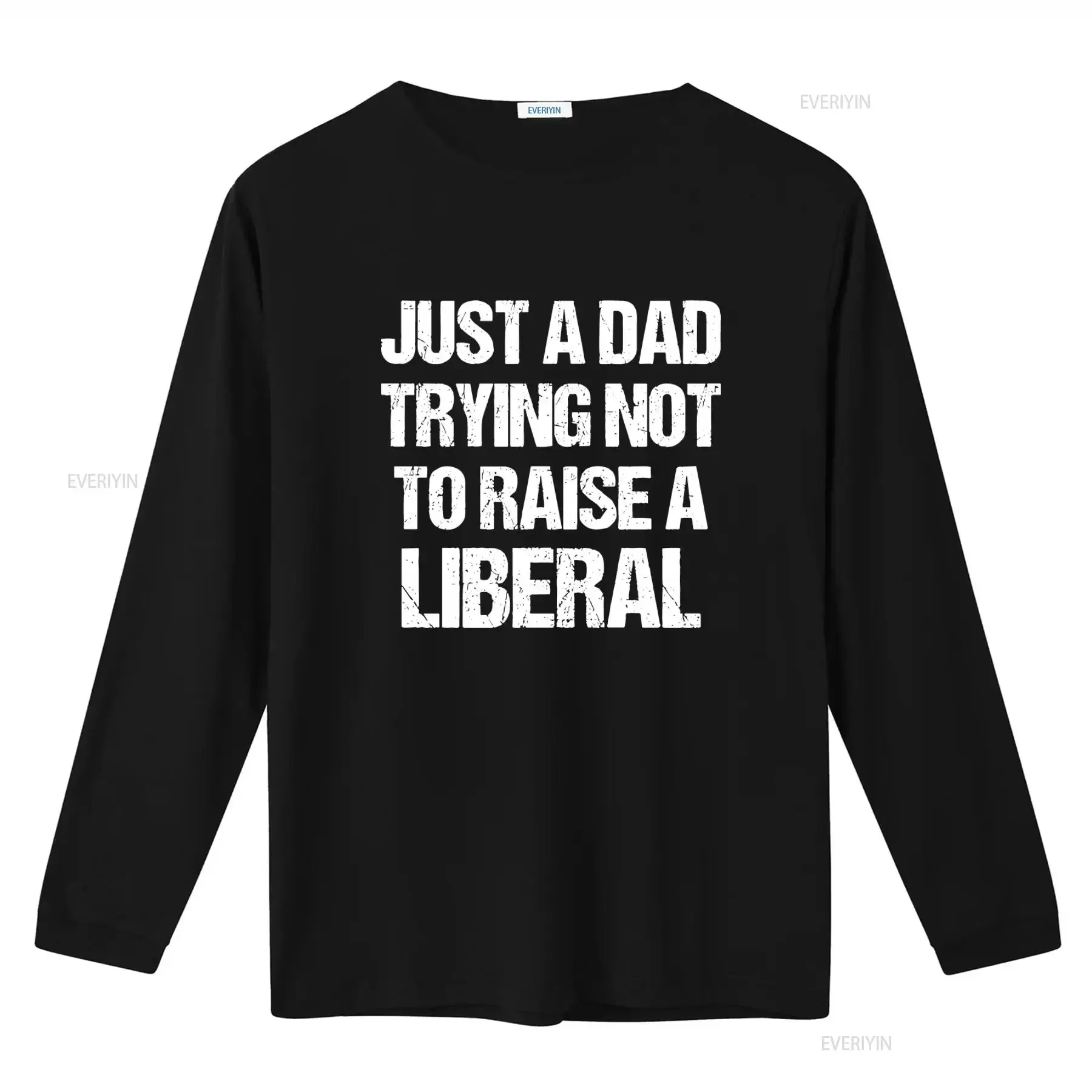 Just A Dad Trying Not To Raise Liberal Funny Design T Shirt for Men vintage Washed Soft Breathable homme Slightly streetwear