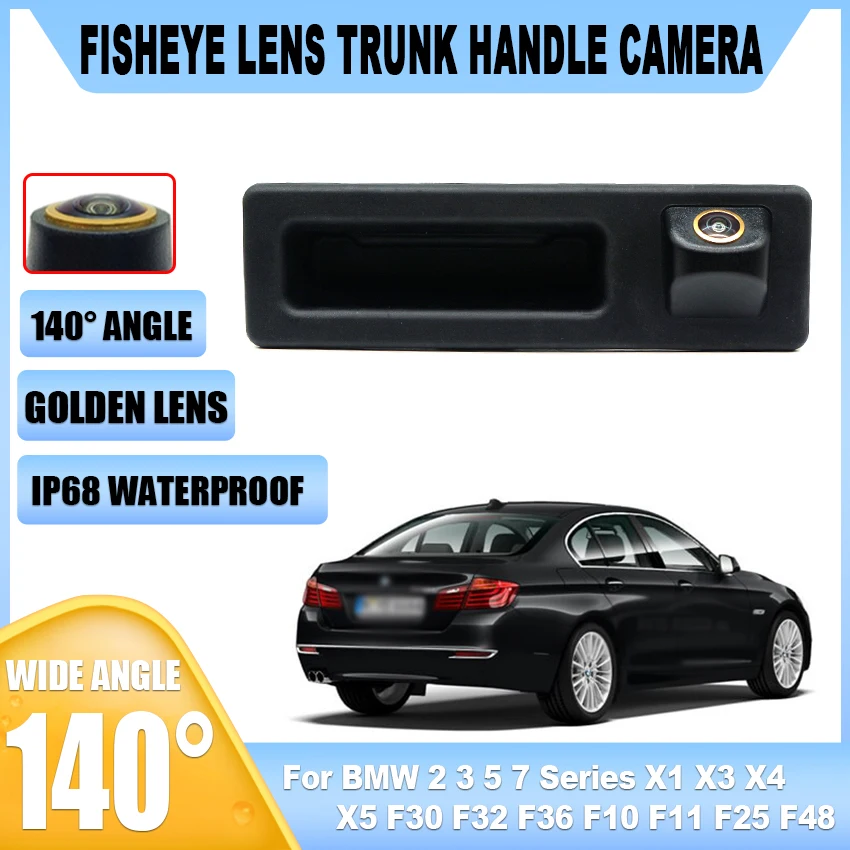 Trunk Handl Car Rear View Camera Auto Parking For BMW 5 Series F10 F11 3 Series F30 F31 F32 X3 F25 X4 F26 X5 F15 X6 F16 Monitor