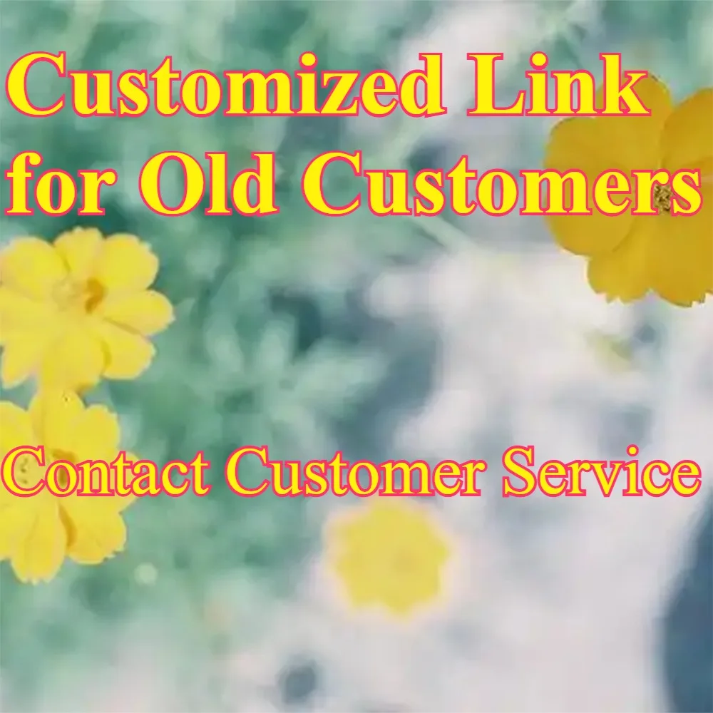 Customized Link for Old Customers  Contact Customer Service