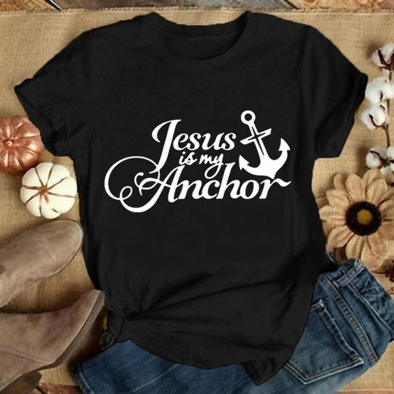 

jesus is my anchor Print Women T Shirt Short Sleeve O Neck Loose Women Tshirt Ladies Tee Shirt Tops Clothes Camisetas Mujer