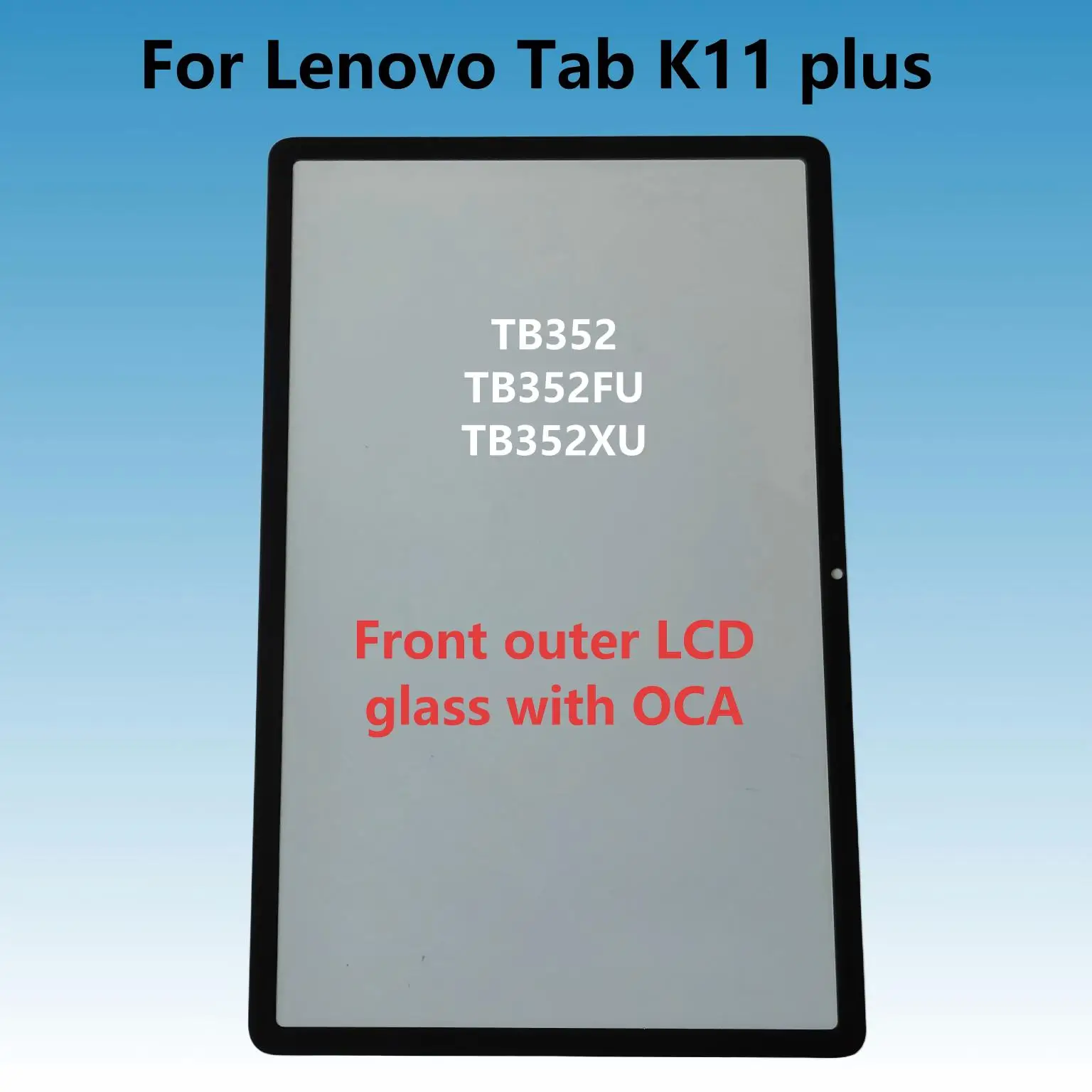 LCD Outer Touch Glass Screen For Lenovo Tab K11 Plus TB352FU TB352XU TB352  Front Glass With OCA
