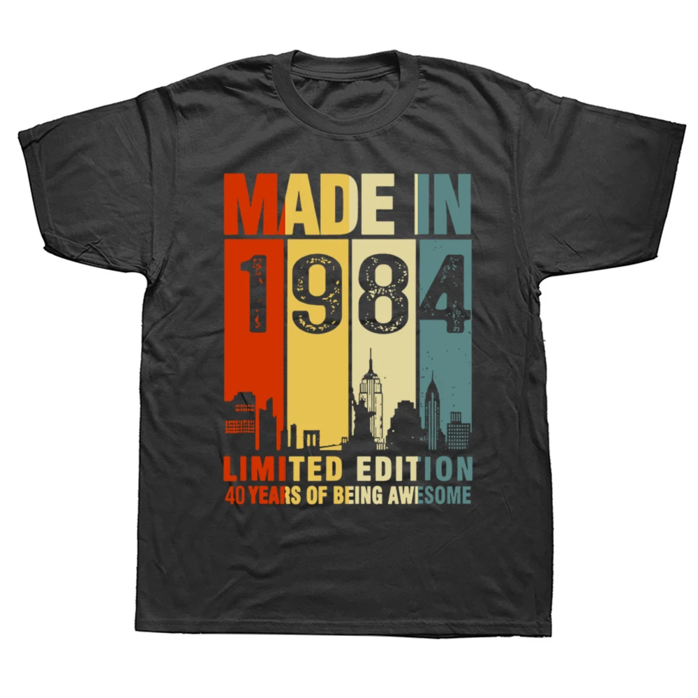 Funny Made in 1984 Limited Edition Classic T Shirts Dad Graphic Cotton Streetwear Short Sleeve Father Days Gifts T-shirt Men