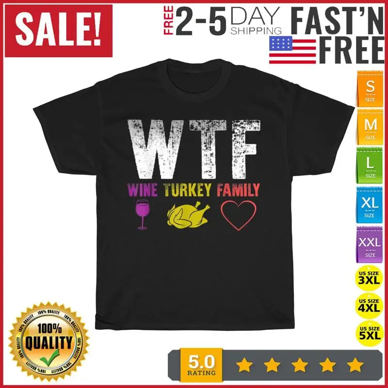 

Вино Турция Семья WTF Цитата День Благодарения Женская забавная винтажная футболка Мужчины Женщины
