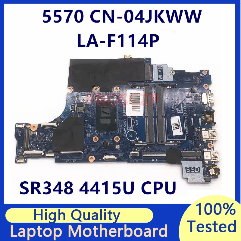 

CN-04JKWW 04JKWW 4JKWW Mainboard For DELL 5570 Motherboard With SR348 4415U CPU CAL60 LA-F114P 100% Full Tested Working Well