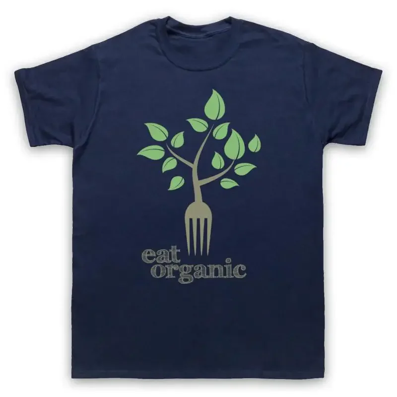 EAT ORGANIC FOOD HIPSTER FOODIE FOODY HEALTHY LIVING MENS WOMENS T SHIRT